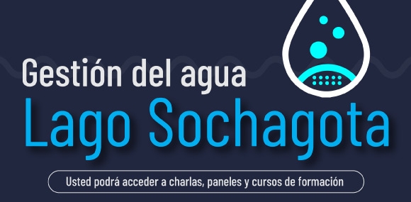 Encuentro académico - Gestión del Agua "Lago Sochagota"